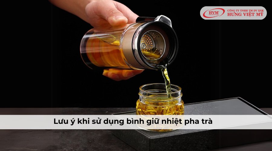 Lưu ý khi sử dụng bình giữ nhiệt pha trà