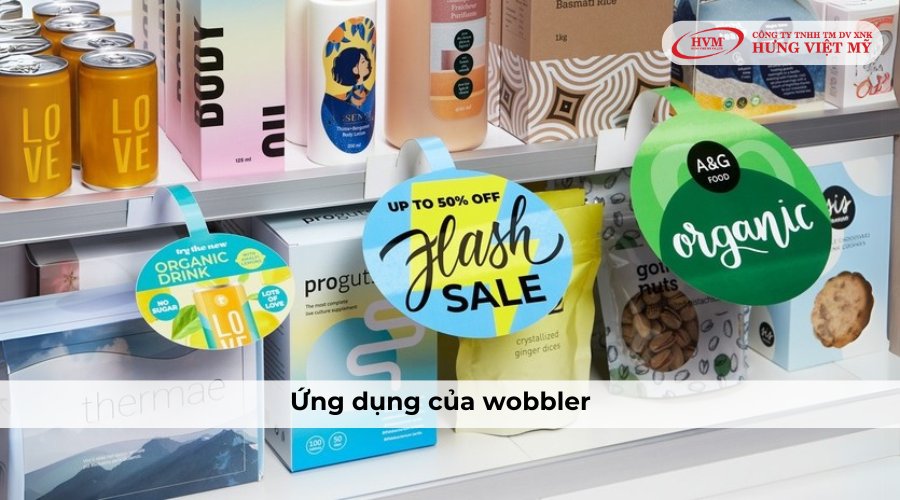 Wobbler được ứng dụng phổ biến và hiệu quả tại nhiều không gian bán lẻ