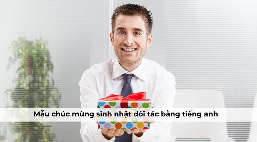 Mẫu chúc mừng sinh nhật đối tác bằng tiếng anh