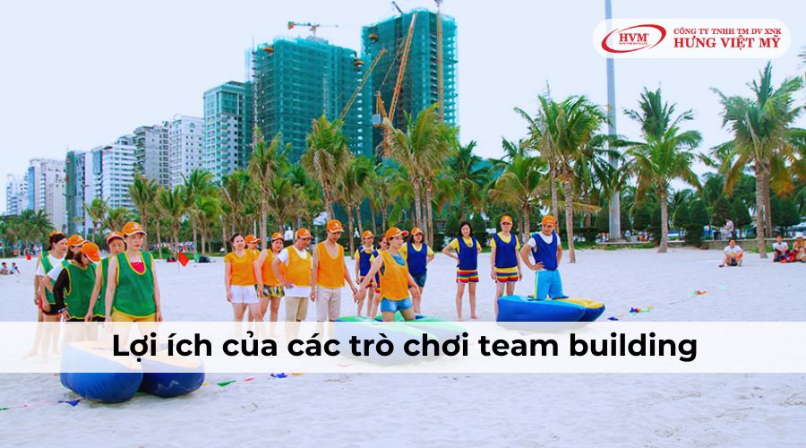 Lợi ích của các trò chơi team building