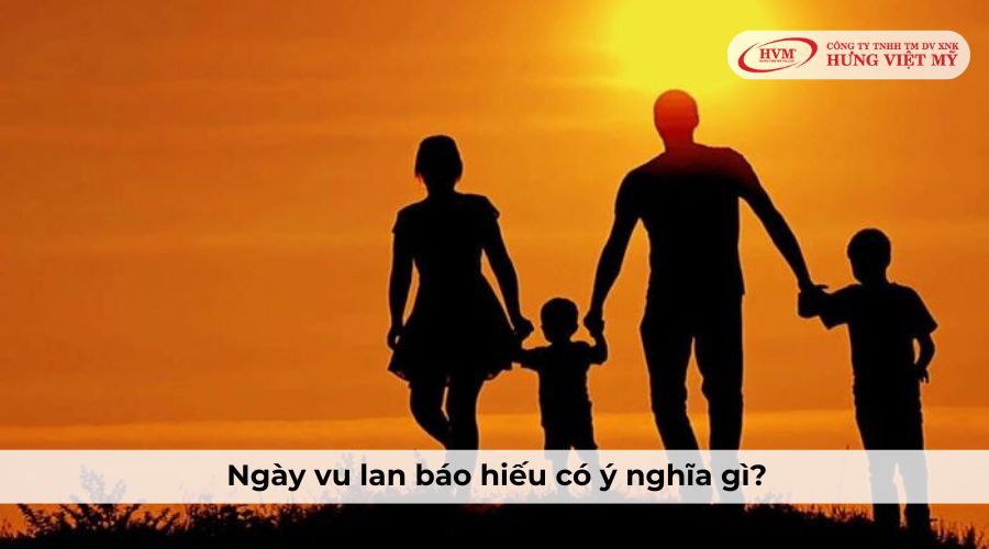 Ngày Vu Lan báo hiếu có ý nghĩa gì?