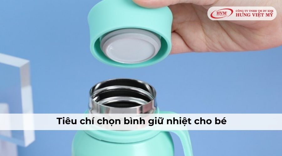 Tiêu chí khi chọn bình giữ nhiệt cho bé