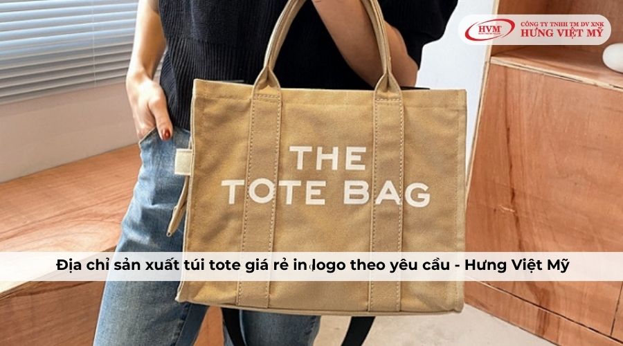 Địa chỉ sản xuất túi tote giá rẻ in logo theo yêu cầu - Hưng Việt Mỹ