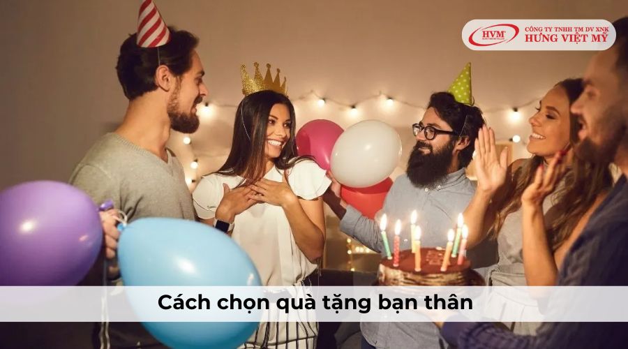 Cách chọn quà tặng bạn thân