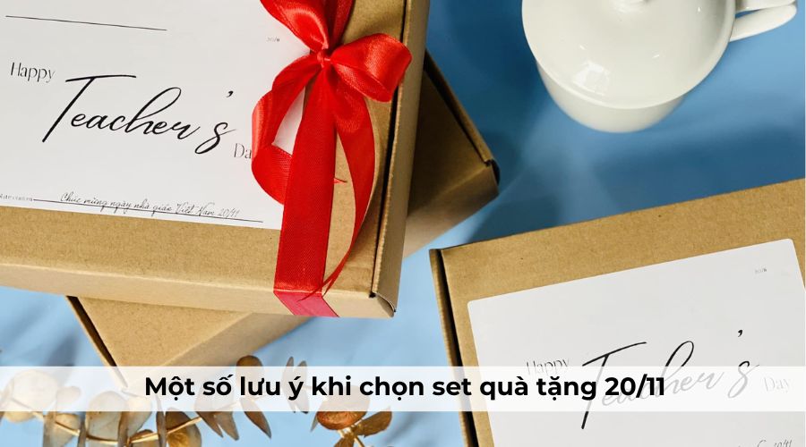 Một số lưu ý khi chọn set quà tặng 20/11
