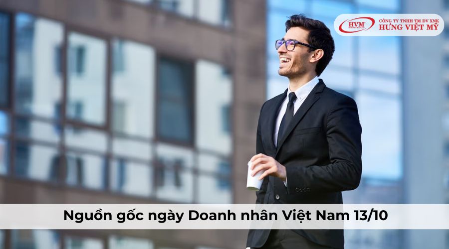 Nguồn gốc của ngày Doanh nhân Việt Nam 13 10