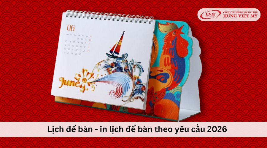 Lịch để bàn - in lịch để bàn theo yêu cầu 2026