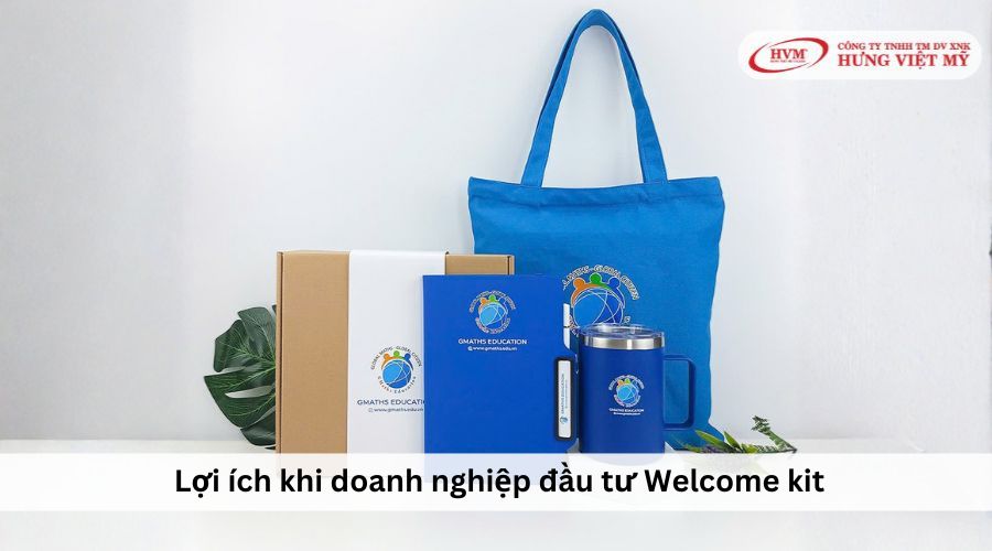 Lợi ích khi doanh nghiệp tặng Welcome Kit