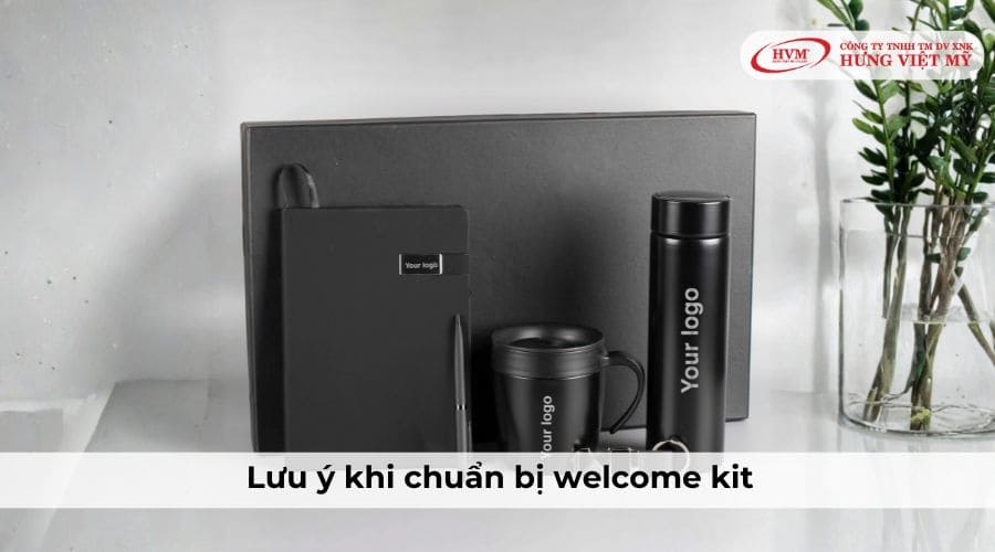 Lưu ý khi chuẩn bị welcome kit