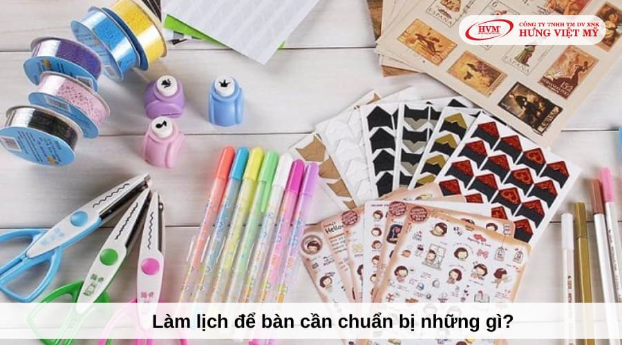 Làm lịch để bàn cần chuẩn bị gì?